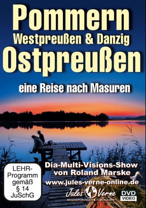 Pommern – Westpreußen & Danzig – Ostpreußen