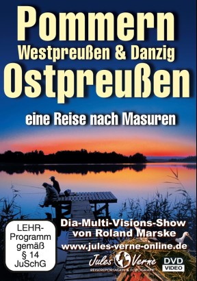 Pommern – Westpreußen & Danzig – Ostpreußen: eine Reise nach Masuren